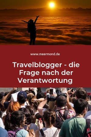 Travelblogger Verantwortung 